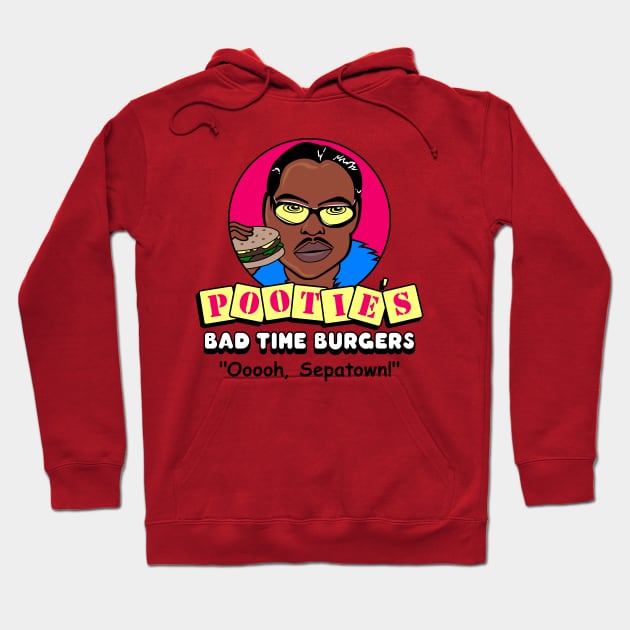 Pootie's Bad Time Burgers Hoodie by BiggStankDogg